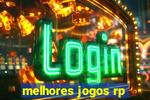 melhores jogos rp